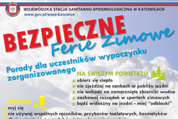 Plakat Wojewódzkiej Stacji Sanitarno-Epidemiologicznej w Katowicach opisujący porady: dla uczestników wypoczynku zorganizowanego na świeżym powietrzu, dla osób chorych, dotyczące zasad higieny, dotyczące ogólnych zasad bezpieczeństwa wraz z numerami alarmowymi.