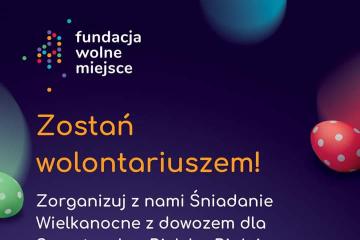 Plakat zachęcający do zostania wolontariuszem akcji Bielskie Śniadanie Wielkanocne dla Samotnych z dowozem